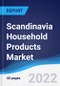 Scandinavia Household Products Market Summary, Competitive Analysis and Forecast, 2017-2026 - Product Image