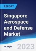 Singapore Aerospace and Defense Market Summary, Competitive Analysis and Forecast, 2017-2026- Product Image