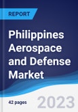 Philippines Aerospace and Defense Market Summary, Competitive Analysis and Forecast, 2017-2026- Product Image