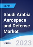 Saudi Arabia Aerospace and Defense Market Summary, Competitive Analysis and Forecast, 2017-2026- Product Image