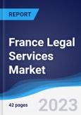 France Legal Services Market Summary, Competitive Analysis and Forecast, 2017-2026- Product Image