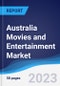 Australia Movies and Entertainment Market Summary, Competitive Analysis and Forecast to 2027 - Product Thumbnail Image