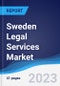 Sweden Legal Services Market Summary, Competitive Analysis and Forecast, 2017-2026 - Product Image