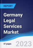 Germany Legal Services Market Summary, Competitive Analysis and Forecast, 2017-2026- Product Image