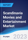 Scandinavia Movies and Entertainment Market Summary, Competitive Analysis and Forecast to 2027- Product Image
