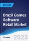 Brazil Games Software Retail Market Summary, Competitive Analysis and Forecast to 2027 - Product Thumbnail Image