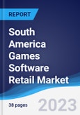 South America Games Software Retail Market Summary, Competitive Analysis and Forecast, 2017-2026- Product Image