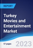 Turkey Movies and Entertainment Market Summary, Competitive Analysis and Forecast, 2017-2026- Product Image