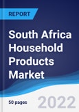 South Africa Household Products Market Summary, Competitive Analysis and Forecast, 2017-2026- Product Image