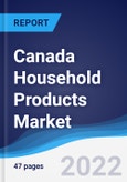 Canada Household Products Market Summary, Competitive Analysis and Forecast, 2017-2026- Product Image