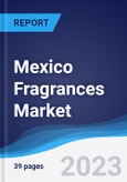 Mexico Fragrances Market Summary, Competitive Analysis and Forecast to 2027- Product Image