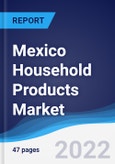 Mexico Household Products Market Summary, Competitive Analysis and Forecast, 2017-2026- Product Image