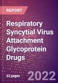 Respiratory Syncytial Virus Attachment Glycoprotein (RSV G or G) Drugs in Development by Stages, Target, MoA, RoA, Molecule Type and Key Players, 2022 Update- Product Image