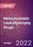 Metachromatic Leukodystrophy (MLD) Drugs in Development by Stages, Target, MoA, RoA, Molecule Type and Key Players, 2022 Update- Product Image