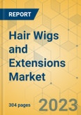 Hair Wigs and Extensions Market - Global Outlook and Forecast 2023-2028- Product Image