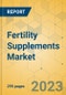 Fertility Supplements Market - Global Outlook & Forecast 2022-2027 - Product Image