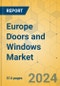 Europe Doors and Windows Market - Industry Outlook & Forecast 2024-2029 - Product Thumbnail Image