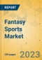 Fantasy Sports Market - Global Outlook & Forecast 2023-2028 - Product Thumbnail Image