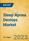 Sleep Apnea Devices Market - Global Outlook & Forecast 2022-2027 - Product Thumbnail Image