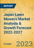 Japan Lawn Mowers Market Analysis & Growth Forecast 2022-2027- Product Image