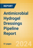 Antimicrobial Hydrogel Dressings Pipeline Report including Stages of Development, Segments, Region and Countries, Regulatory Path and Key Companies, 2023 Update- Product Image