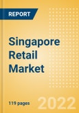 Singapore Retail Market Size by Sector and Channel including Online Retail, Key Players and Forecast, 2022-2026- Product Image