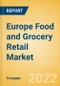Europe Food and Grocery Retail Market Size, Category Analytics, Competitive Landscape and Forecast, 2021-2026 - Product Image