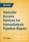 Vascular Access Devices for Hemodialysis Pipeline Report including Stages of Development, Segments, Region and Countries, Regulatory Path and Key Companies, 2022 Update - Product Thumbnail Image