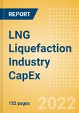 LNG Liquefaction Industry Capacity and Capital Expenditure (CapEx) Forecast by Region and Countries including details of All Operating and Planned Liquefaction Terminal Projects, 2021-2026- Product Image