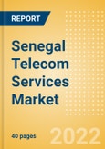 Senegal Telecom Services Market Size and Analysis by Service Revenue, Penetration, Subscription, ARPU's (Mobile, Fixed and Pay-TV by Segments and Technology), Competitive Landscape and Forecast, 2021-2026- Product Image