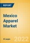 Mexico Apparel Market Size and Trend Analysis by Category (Womenswear, Menswear, Childrenswear, Footwear and Accessories), Brand Shares and Forecasts, 2021-2026 - Product Thumbnail Image