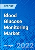 Blood Glucose Monitoring Market, By Type, By Component, and By Geography - Size, Share, Outlook, and Opportunity Analysis, 2022 - 2028- Product Image