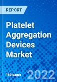 Platelet Aggregation Devices Market, By Product, By Application, By End User, and By Geography - Size, Share, Outlook, and Opportunity Analysis, 2022 - 2028- Product Image