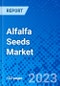 Alfalfa Seeds Market, By Application, and By Geography - Size, Share, Outlook, and Opportunity Analysis, 2022 - 2030 - Product Image