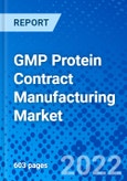 GMP Protein Contract Manufacturing Market, by Product Type, by Application, by Method, by End User and by Region - Size, Share, Outlook, and Opportunity Analysis, 2022 - 2030- Product Image