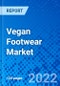 Vegan Footwear Market, by Product Type, by Material Type, by End-use, by Distribution Channels, and by Region - Size, Share, Outlook, and Opportunity Analysis, 2022 - 2030 - Product Image
