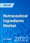 Nutraceutical Ingredients Market, By Product Ingredients, By Application, By Form, and By Region - Size, Share, Outlook, and Opportunity Analysis, 2022 - 2030 - Product Image