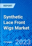 Synthetic Lace Front Wigs Market, By Lace Type, By Lace Color, by Distribution Channel, and By Region - Size, Share, Outlook, and Opportunity Analysis, 2022 - 2030- Product Image