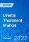 Uveitis Treatment Market, by Treatment Type, by Disease type, by Distribution Channel and by Region - Size, Share, Outlook, and Opportunity Analysis, 2022 - 2030 - Product Image