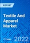 Textile And Apparel Market, By Application, and By Geography - Size, Share, Outlook, and Opportunity Analysis, 2022 - 2030 - Product Image
