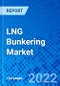 LNG Bunkering Market, by Product Type by Vessel Type, and by Region - Size, Share, Outlook, and Opportunity Analysis, 2022 - 2030 - Product Thumbnail Image