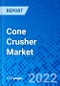 Cone Crusher Market, By Type, By Offering, By Power Sourcec, By End-User Application, and By Geography - Size, Share, Outlook, and Opportunity Analysis, 2022 - 2030 - Product Image