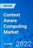 Context Aware Computing Market, By Vendor, By End-User Industry, By Type, and By Geography - Size, Share, Outlook, and Opportunity Analysis, 2022 - 2030- Product Image