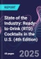 State of the Industry: Ready-to-Drink (RTD) Cocktails in the U.S. (4th Edition) - Product Thumbnail Image