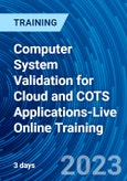 Computer System Validation for Cloud and COTS Applications-Live Online Training (Recorded)- Product Image