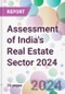 Assessment of India's Real Estate Sector 2024 - Product Thumbnail Image