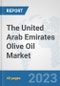 The United Arab Emirates Olive Oil Market: Prospects, Trends Analysis, Market Size and Forecasts up to 2028 - Product Thumbnail Image