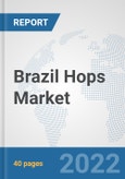 Brazil Hops Market: Prospects, Trends Analysis, Market Size and Forecasts up to 2028- Product Image