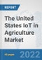The United States IoT in Agriculture Market: Prospects, Trends Analysis, Market Size and Forecasts up to 2028 - Product Thumbnail Image
