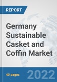 Germany Sustainable Casket and Coffin Market: Prospects, Trends Analysis, Market Size and Forecasts up to 2028- Product Image